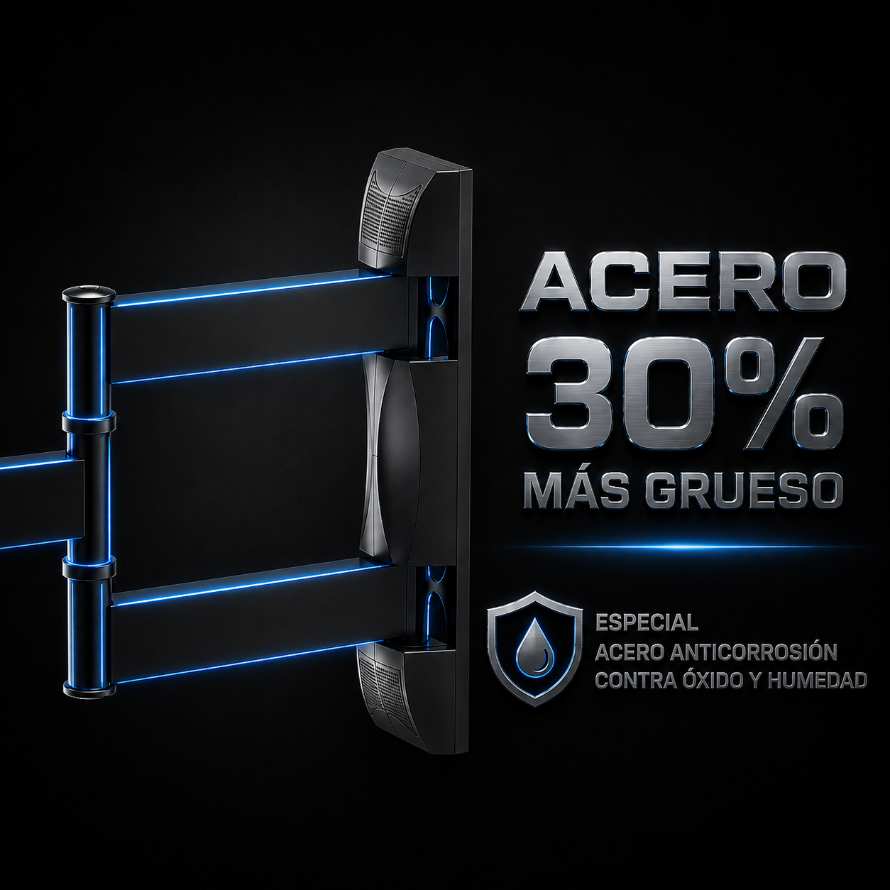A dark metal wall mount bracket with glowing blue accent lines, shown on a black background with Spanish promotional text reading 'ACERO 30% MÁS GRUESO' and 'ESPECIAL ACERO ANTICORROSIÓN CONTRA ÓXIDO Y HUMEDAD'.